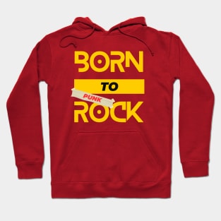 Born to Punk Rock Hoodie